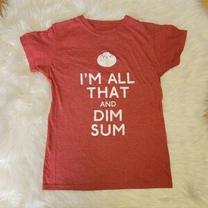 I'm All That And Dim Sum Tshirt